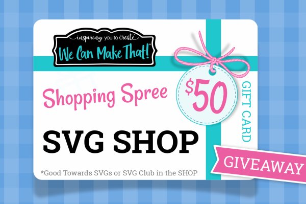$50 Gift Card Giveaway from We Can Make That - Cricut Crafting Adventure - Free Giveaway