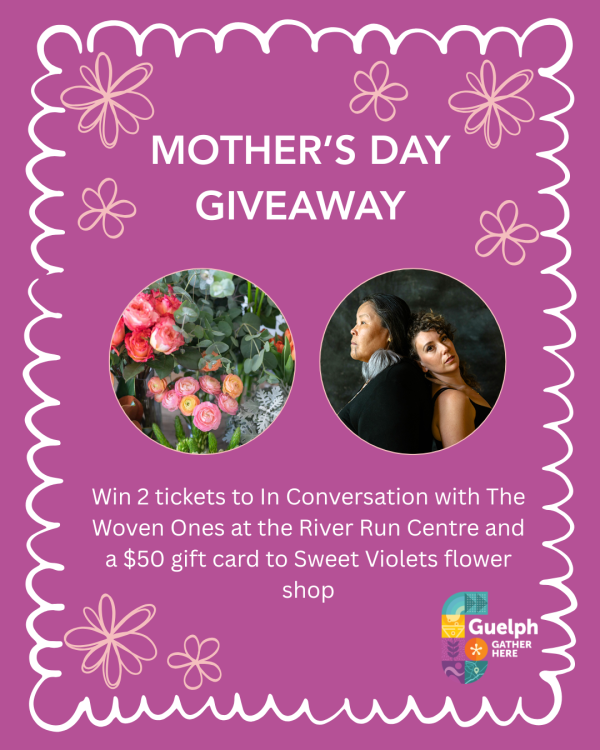 Mother's Day in Guelph Giveaway - Free Giveaway